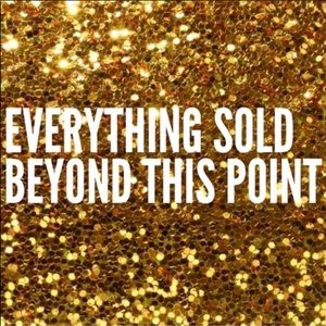 Everything sold beyond this point